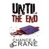 Until The End