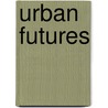 Urban Futures door Malcolm Miles