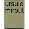 Ursule Mirout by Honor� De Balzac