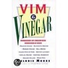 Vim & Vinegar door Melodie Moore