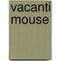 Vacanti Mouse