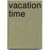 Vacation Time by Alan Rogers