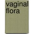 Vaginal Flora