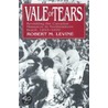 Vale Of Tears door Robert M. Levine