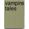 Vampire Tales door P. (Pandora) Dotson-Randle