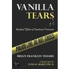 Vanilla Tears door Franklin Thames Brian