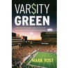 Varsity Green door Mark Yost