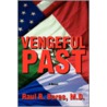 Vengeful Past by Raul Bores