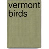 Vermont Birds by James Kavanaugh