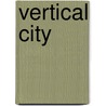 Vertical City door Fannie Hurst