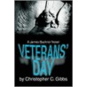 Veterans' Day by Christopher C. Gibbs