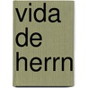 Vida de Herrn by Pedro Mara Ibez