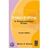 Video Editing by Steven E. Browne