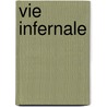 Vie Infernale door Emilie Gaboriau