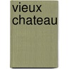 Vieux Chateau door Alexandre Duval