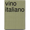 Vino Italiano door Joseph Bastianich