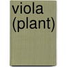 Viola (Plant) by Miriam T. Timpledon