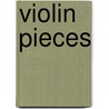 Violin Pieces door Onbekend