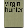 Virgin Hunter door Colin Turner