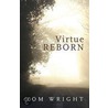 Virtue Reborn door Tom Wright