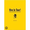 Vive Le Tour! door Nick Brownlee