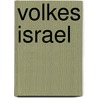 Volkes Israel by . Anonymous
