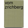Vom Zrichberg door Johannes Scherr