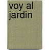 Voy Al Jardin door Graciela Repun
