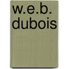 W.E.B. DuBois by Jennifer Blizen Gillis