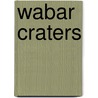 Wabar Craters door Miriam T. Timpledon