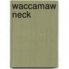 Waccamaw Neck door Miriam T. Timpledon
