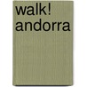 Walk! Andorra door David Charles
