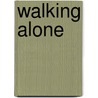 Walking Alone door Carolyn McCrae
