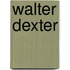 Walter Dexter