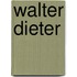 Walter Dieter