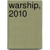 Warship, 2010 door John Jordan