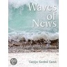 Waves Of News door Carolyn Gerdink Cavolt