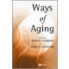 Ways of Aging door Jaber F. Gubrium