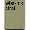 Wbs-Mkt Strat by Unknown