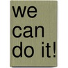 We Can Do It! door Peter Clarke