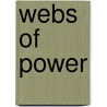Webs of Power by Starhawk