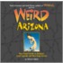 Weird Arizona