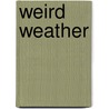 Weird Weather door Kate Evans