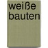 Weiße Bauten