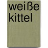 Weiße Kittel door Claude Serre