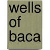 Wells Of Baca door John Ross MacDuff