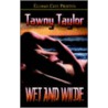 Wet And Wilde door Tawny Taylor