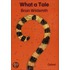 What A Tale P
