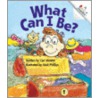 What Can I Be door Cari Meister