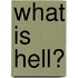 What Is Hell?
